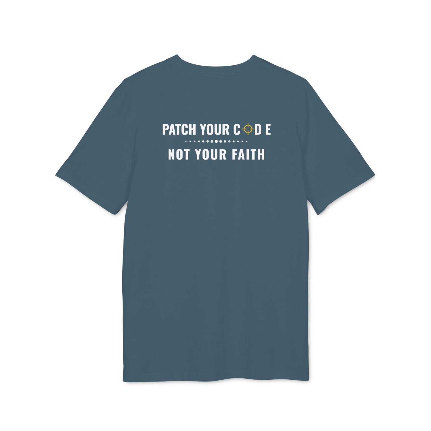 Blue t-shirt with text 'PATCH YOUR CODE NOT YOUR FAITH' on a white background