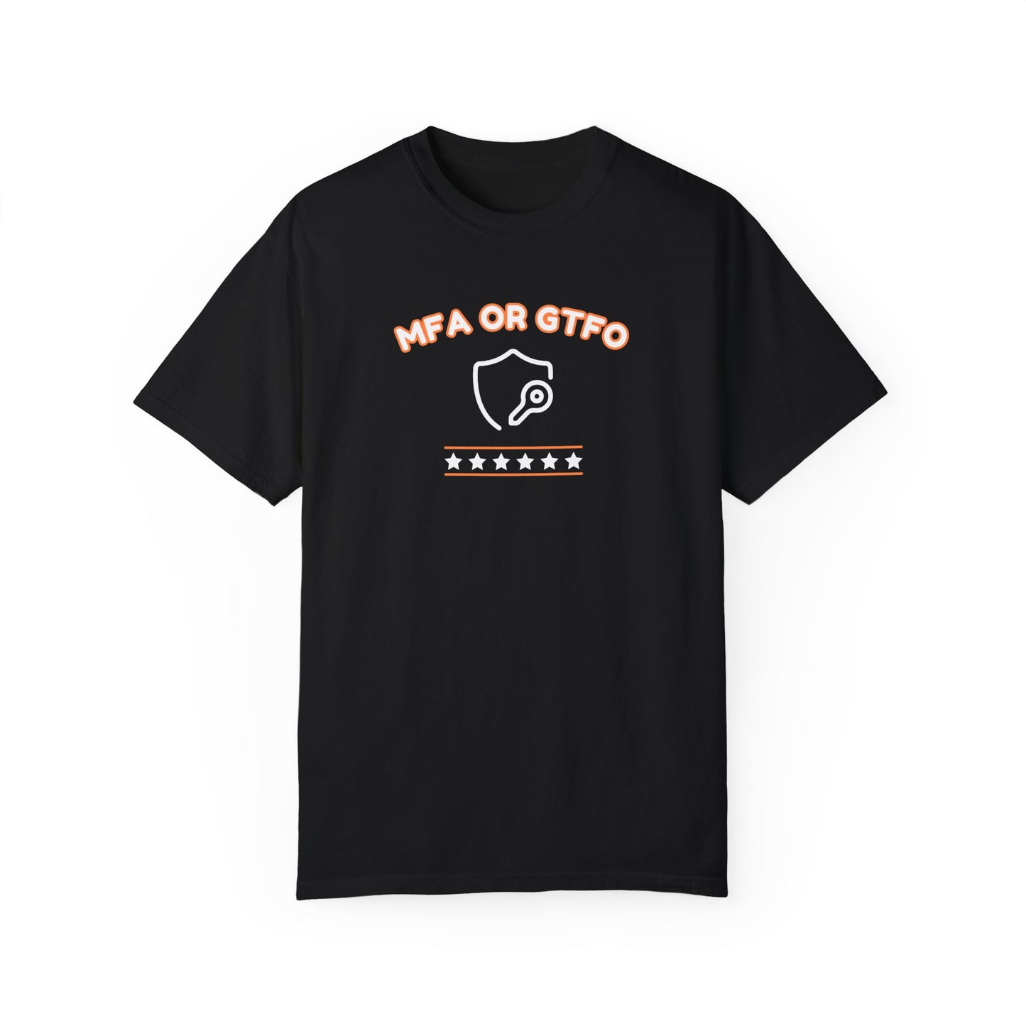 Black MFA or GTFO T-Shirt for Cybersecurity Experts – Ethical Hacking & IT Humor Apparel
