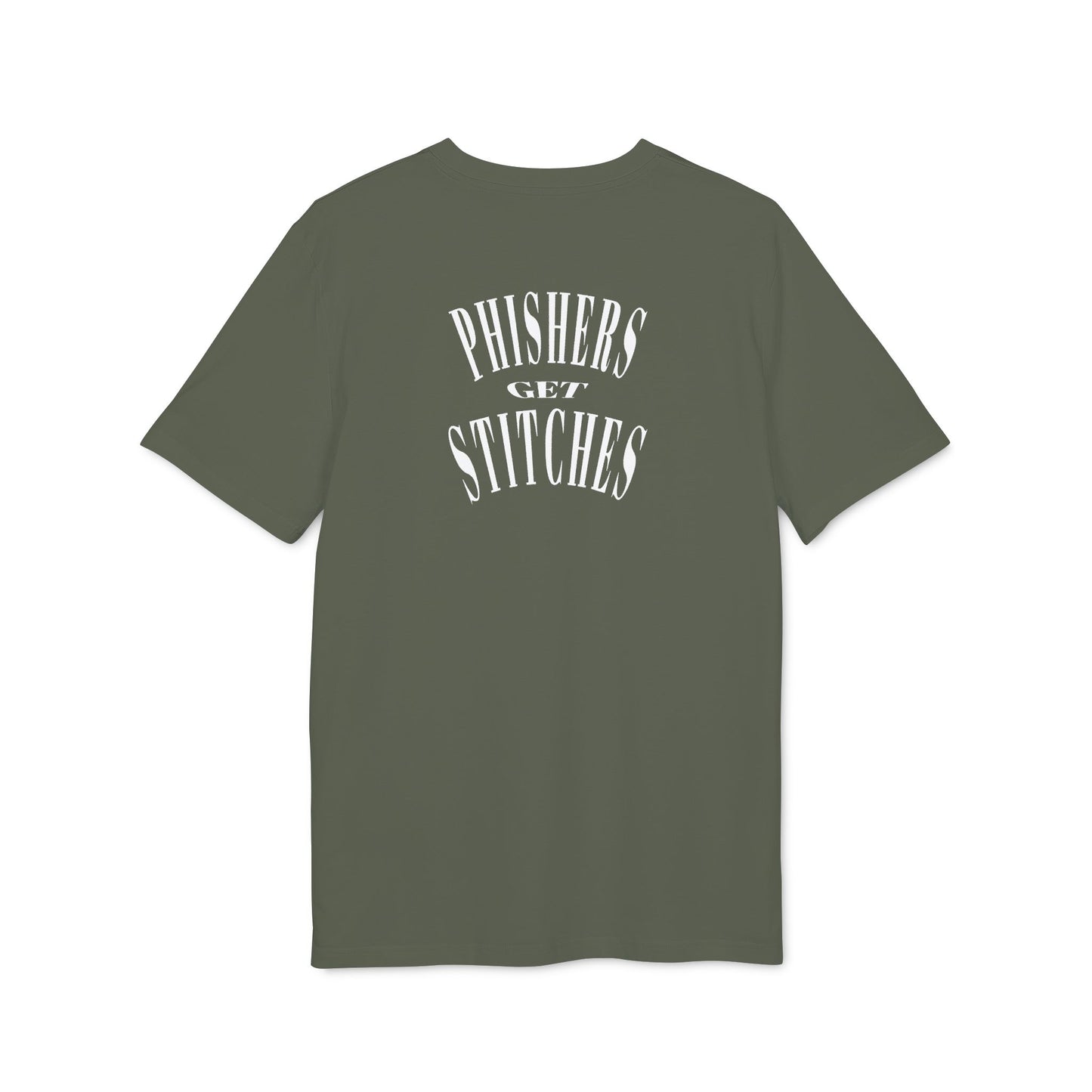 A khaki t-shirt with slogan 'Phishers Get Stitches' on a white background