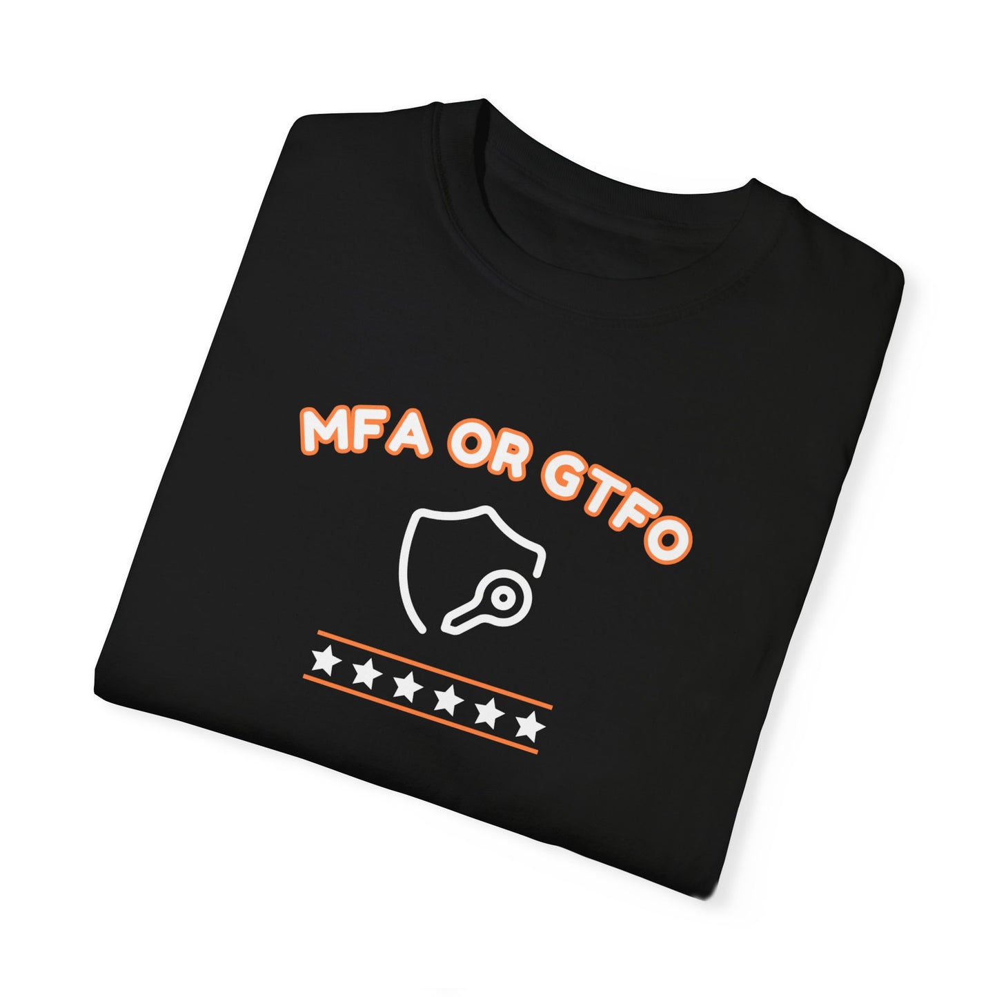 Cybersecurity-Themed Black T-Shirt with MFA or GTFO Slogan – Soft Cotton & Garment-Dyed