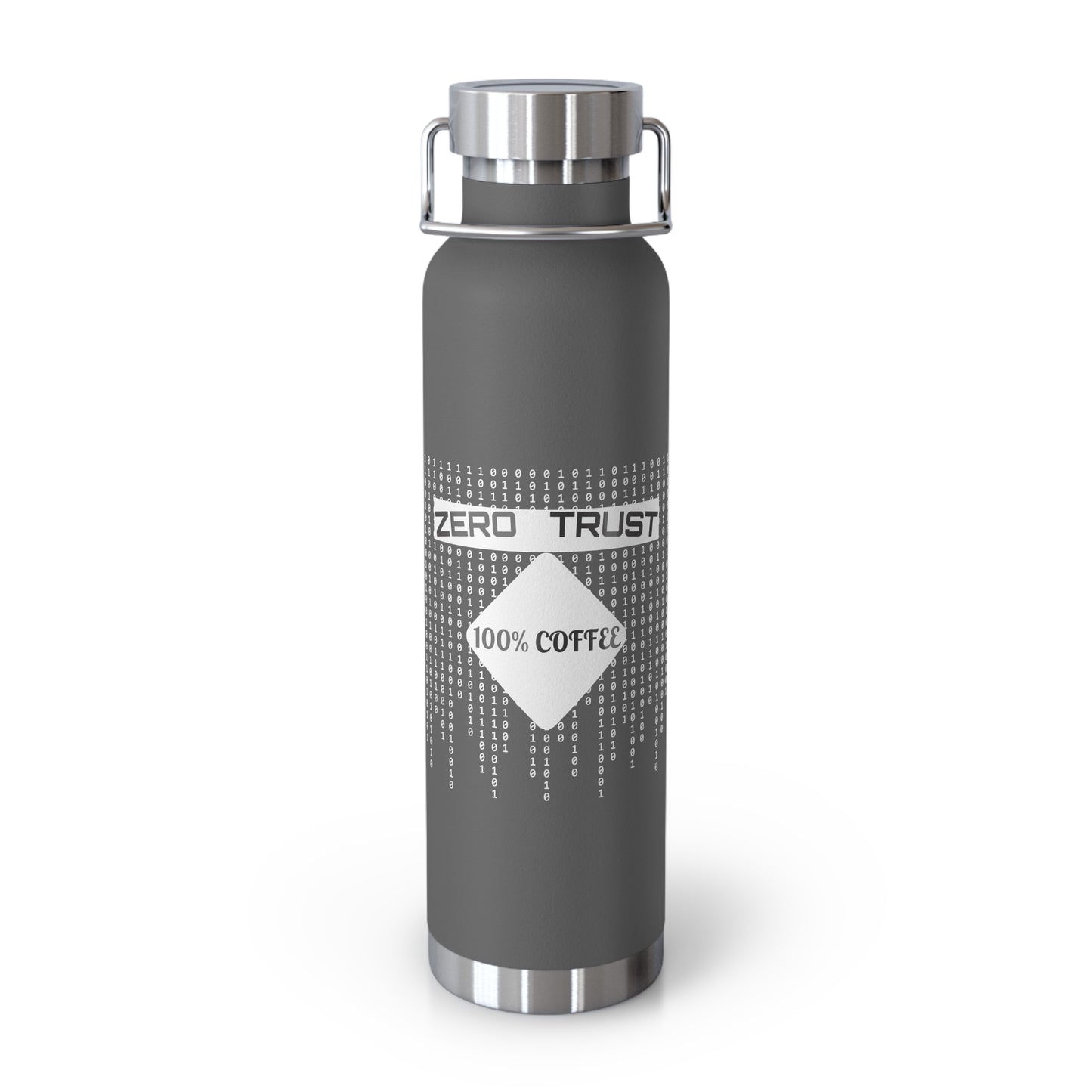 Gray insulated bottle with "Zero-Trust, 100% Coffee" slogan. 22oz stainless steel flask for IT professionals
