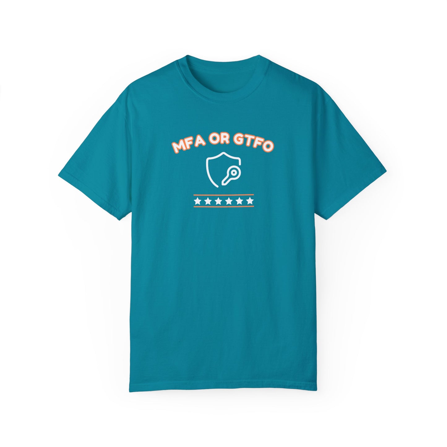 Topaz Blue MFA or GTFO T-Shirt – Soft Cotton, Cybersecurity-Themed Garment-Dyed Tee