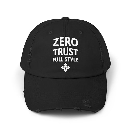 Zero Trust Full Style black hat with cybersecurity slogan, front view, perfect for IT professionals and cybersecurity enthusiasts